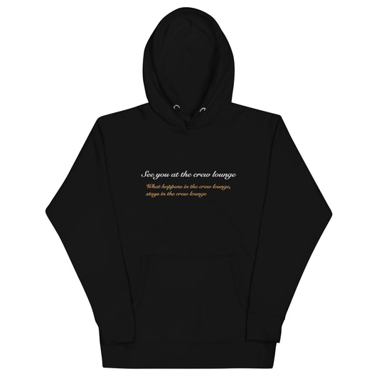 “What happens at the crew lounge, stays at the crew lounge” Unisex Hoodie