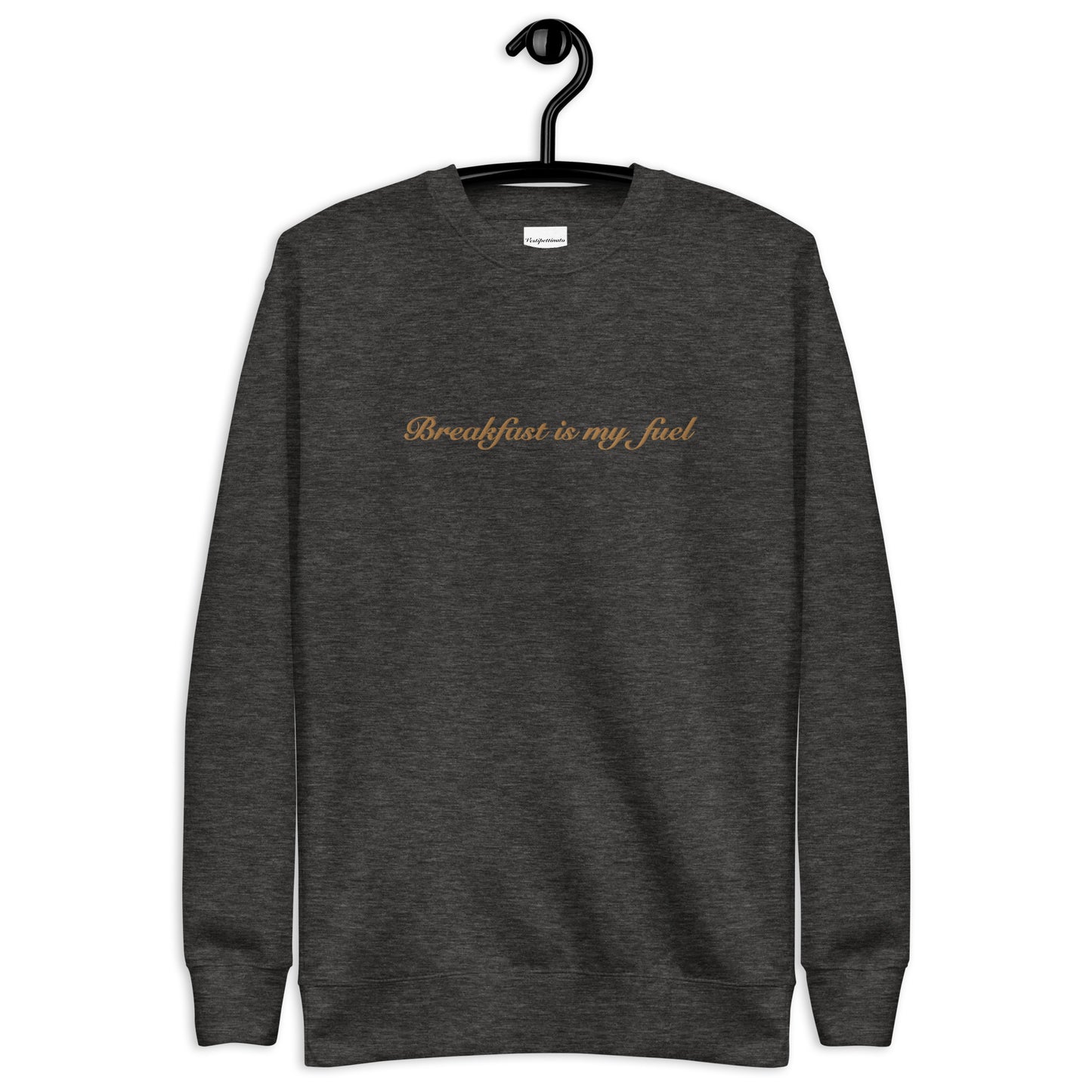 “Breakfast is my fuel” Unisex Sweatshirt