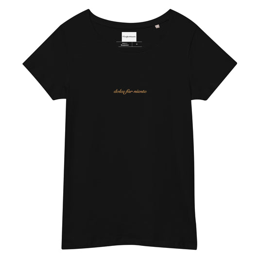 “dolce far niente” Women’s Organic T-shirt